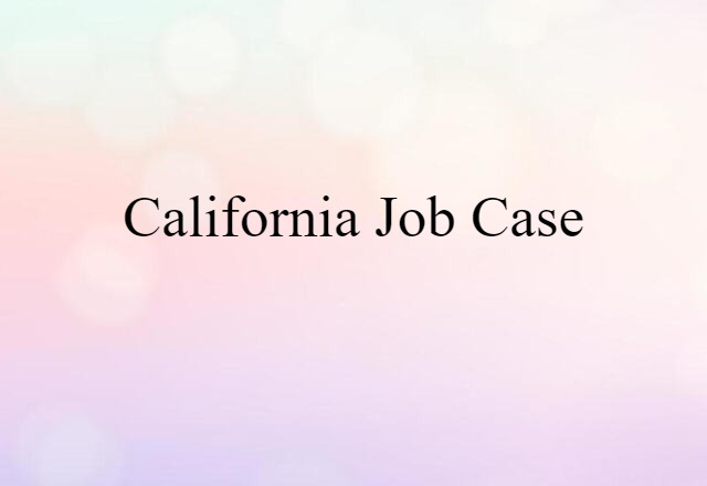 California job case