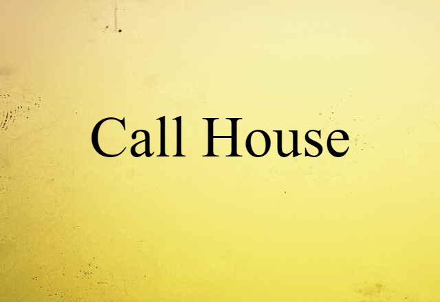 call house