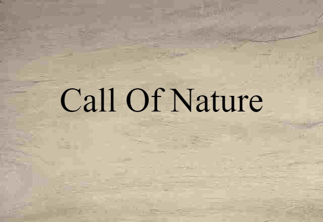 call of nature