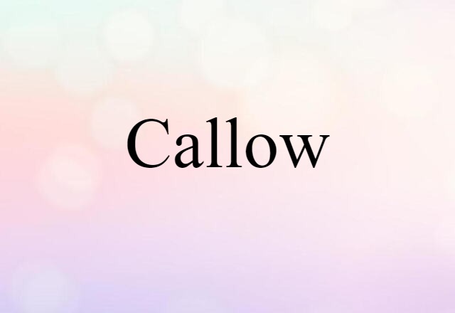 callow