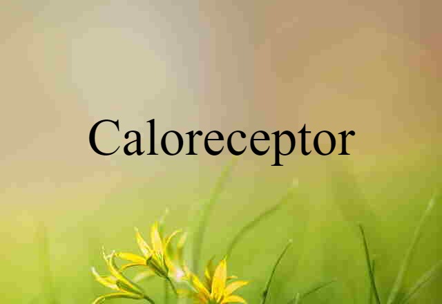 caloreceptor