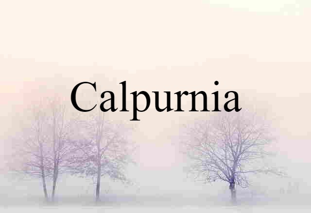 Calpurnia (noun) Definition, Meaning & Examples