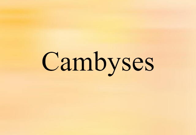 Cambyses