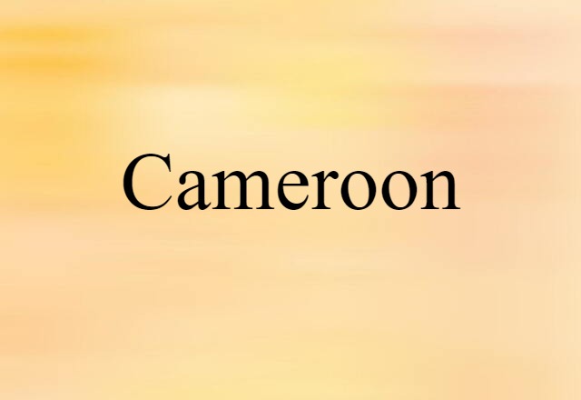 Cameroon (noun) Definition, Meaning & Examples