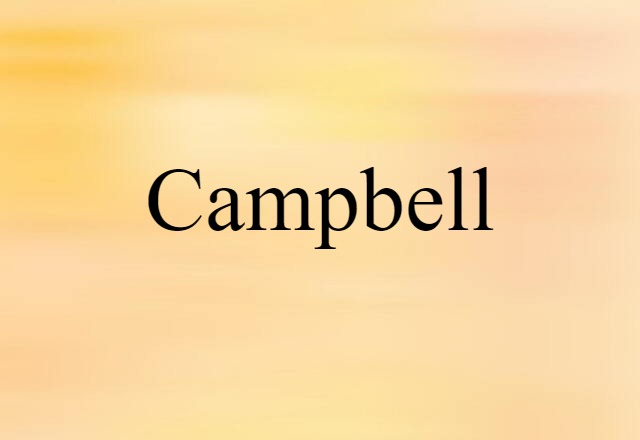 Campbell (noun) Definition, Meaning & Examples