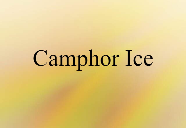 camphor ice