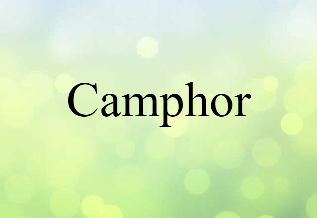 camphor