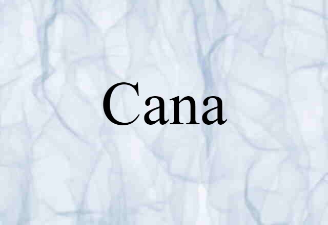 Cana