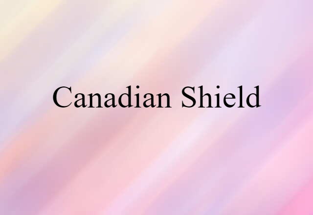 Canadian Shield