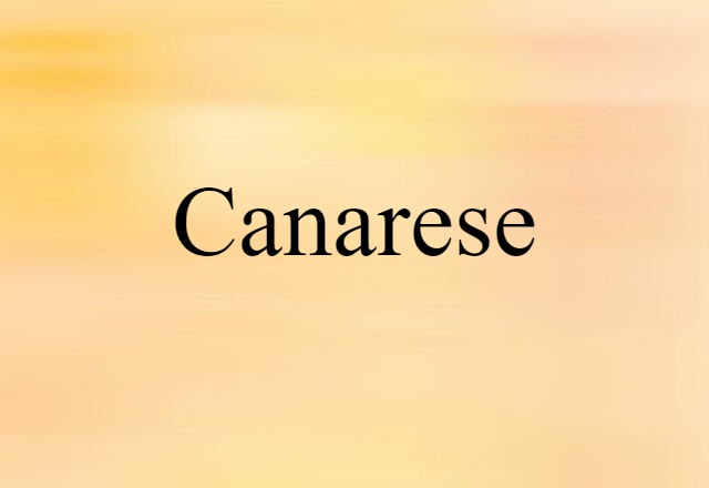 Canarese (noun) Definition, Meaning & Examples