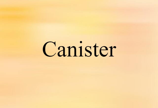 canister