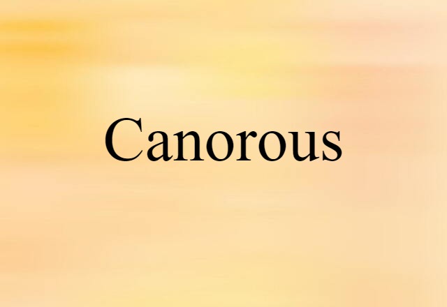 canorous