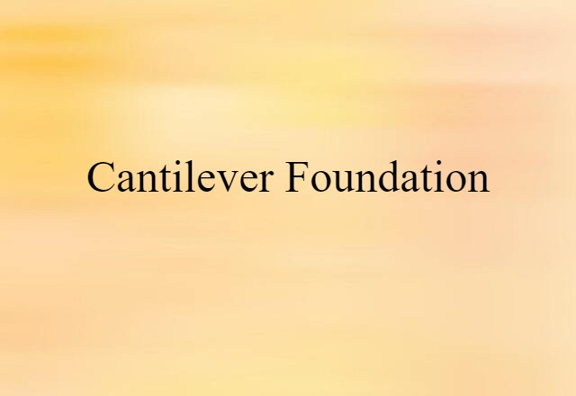 cantilever foundation