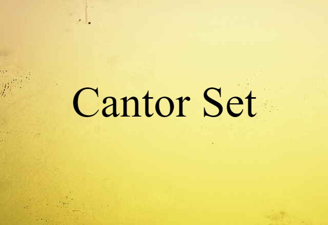 Cantor Set (noun) Definition, Meaning & Examples