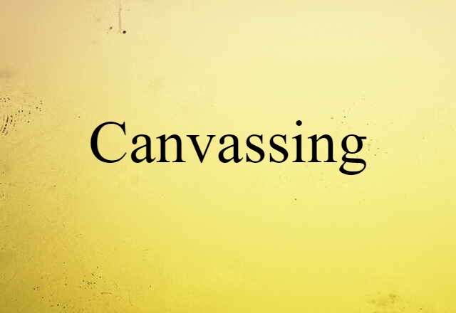 canvassing