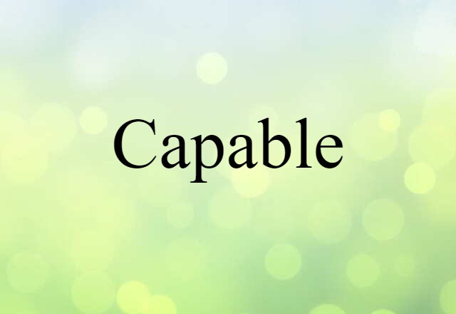 capable