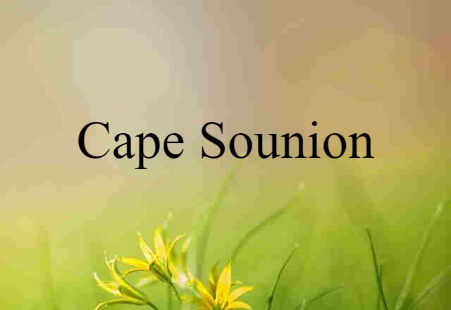 Cape Sounion (noun) Definition, Meaning & Examples