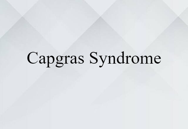 Capgras syndrome