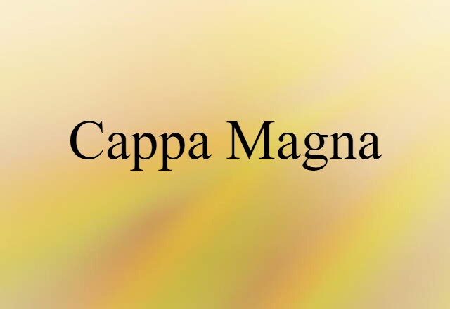 cappa magna