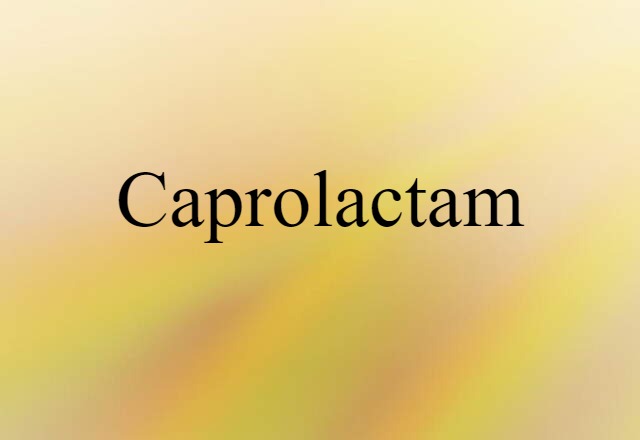 caprolactam