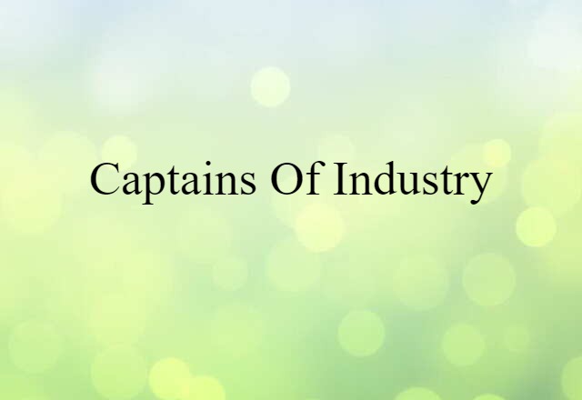 captains of industry