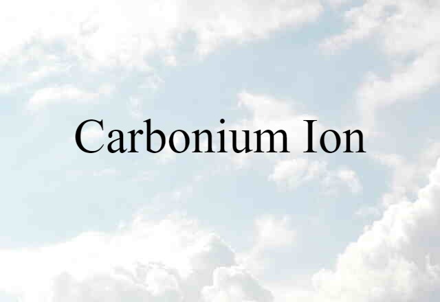 carbonium ion