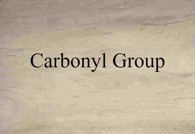 Carbonyl Group (noun) Definition, Meaning & Examples