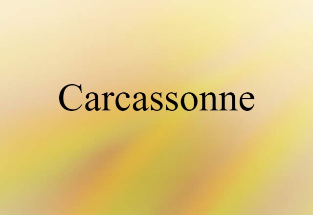 Carcassonne (noun) Definition, Meaning & Examples