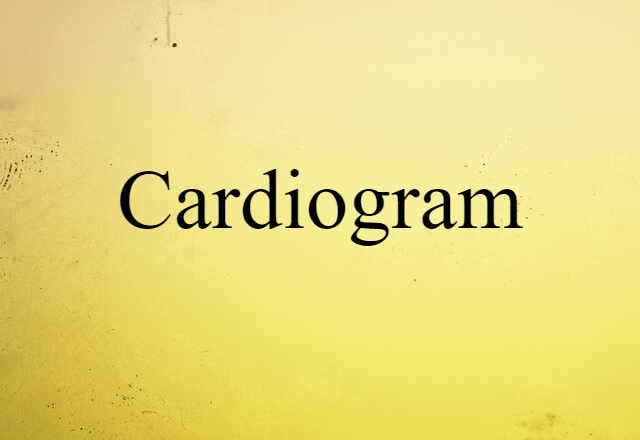 Cardiogram (noun) Definition, Meaning & Examples