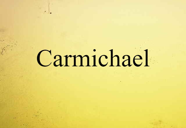 Carmichael (noun) Definition, Meaning & Examples