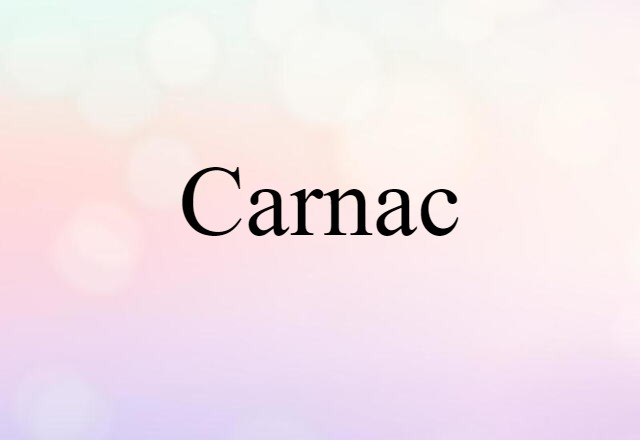 Carnac (noun) Definition, Meaning & Examples