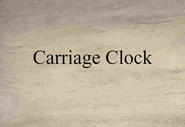 carriage clock