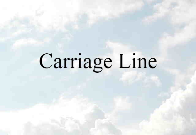 carriage line