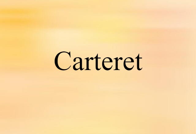 Carteret (noun) Definition, Meaning & Examples