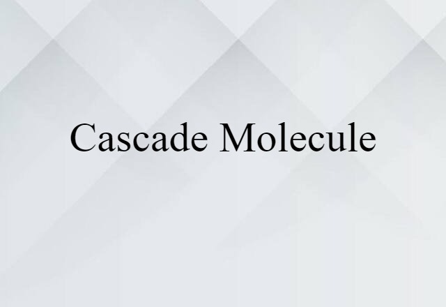 cascade molecule