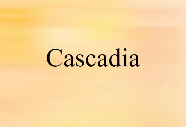 Cascadia