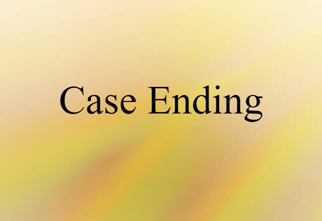 case ending