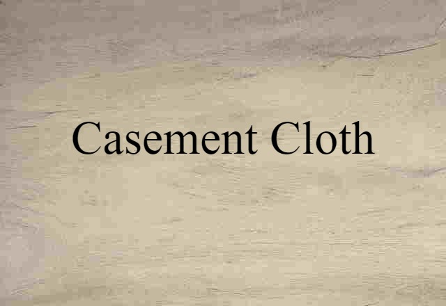 casement cloth