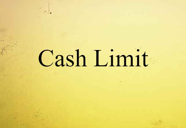 cash limit