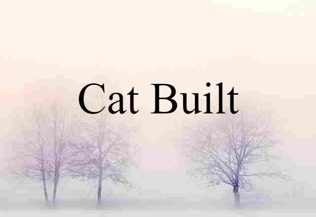 cat-built