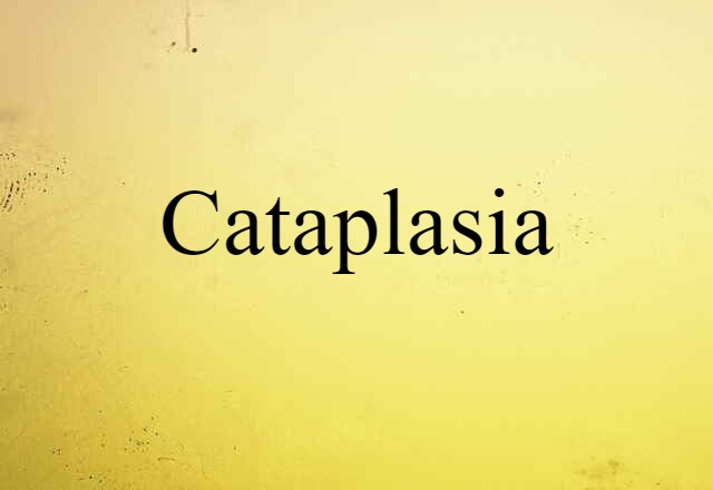 cataplasia