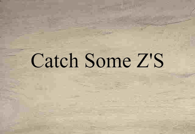 catch some z's