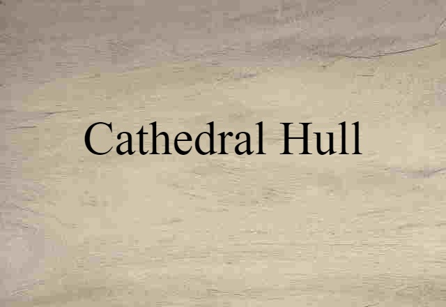 cathedral hull