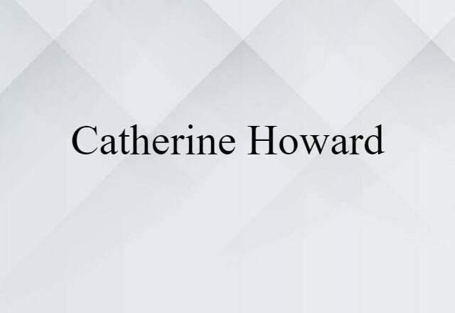 Catherine Howard