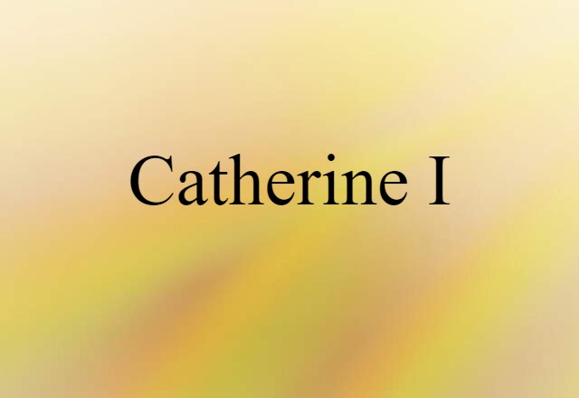 Catherine I