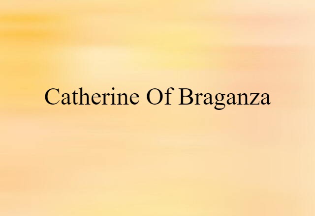 Catherine of Braganza