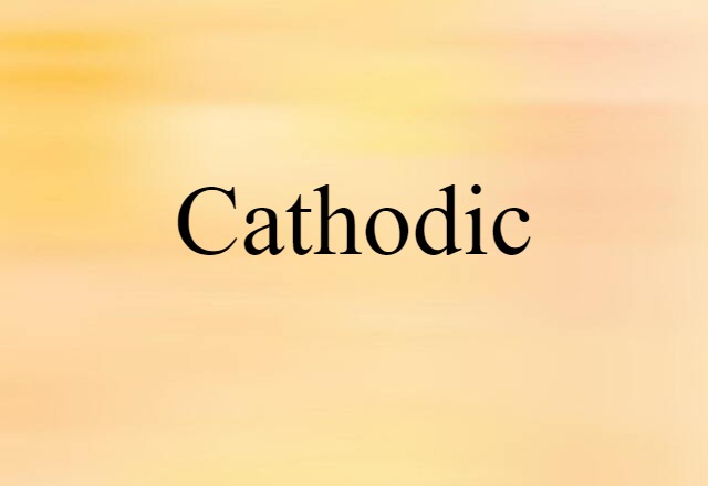 cathodic