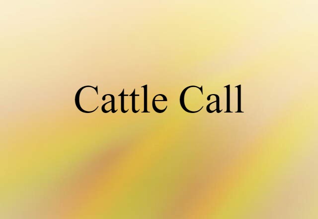 cattle call