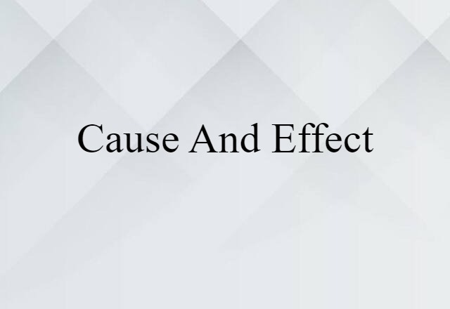 cause and effect