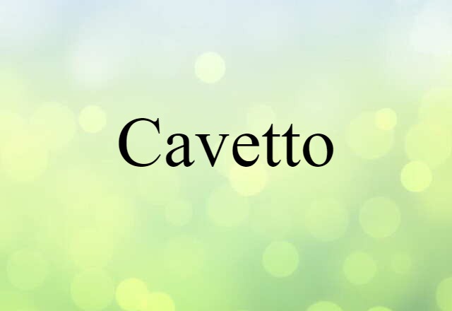 cavetto